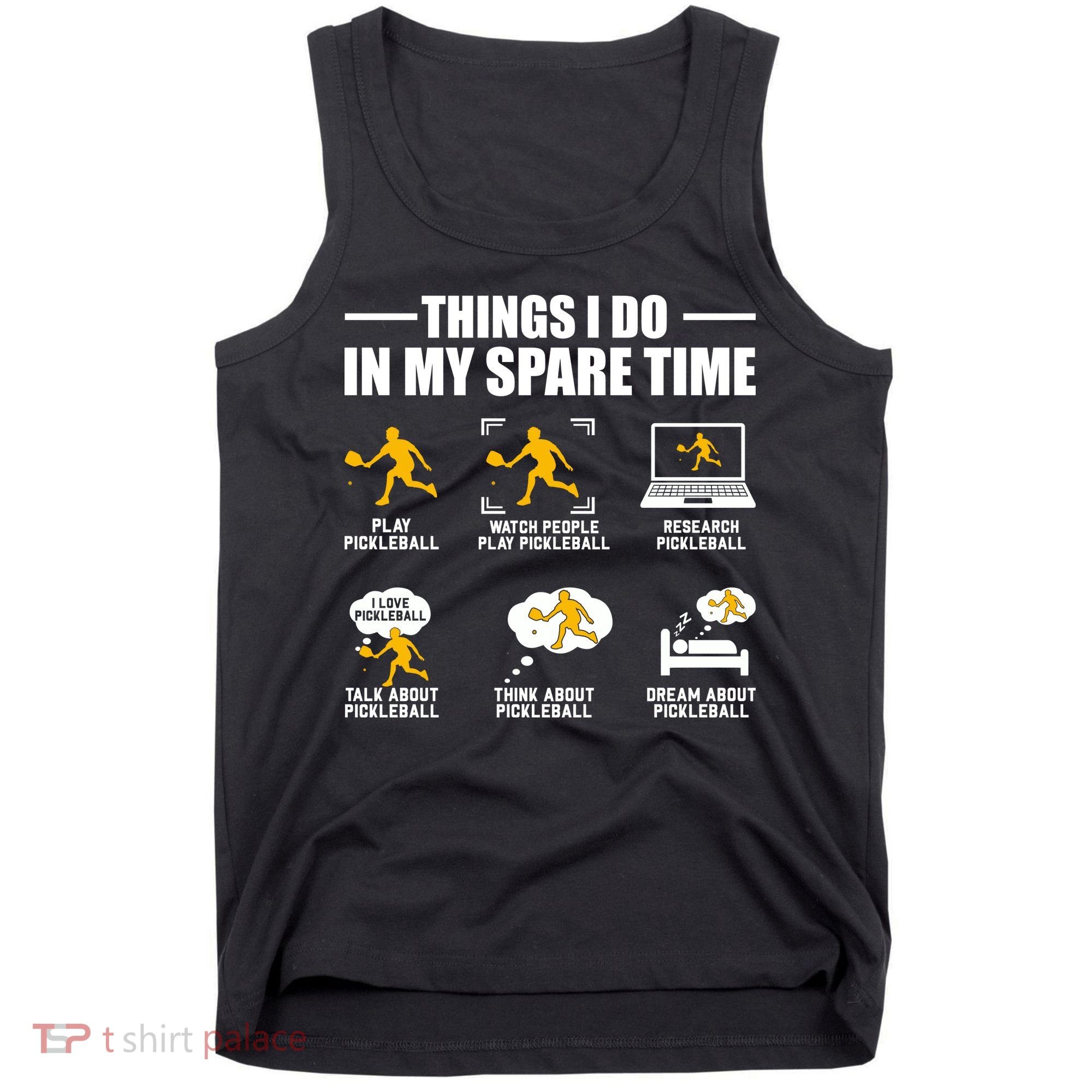 Funny Pickleball Things I Do In My Spare Pickleball Tank Top