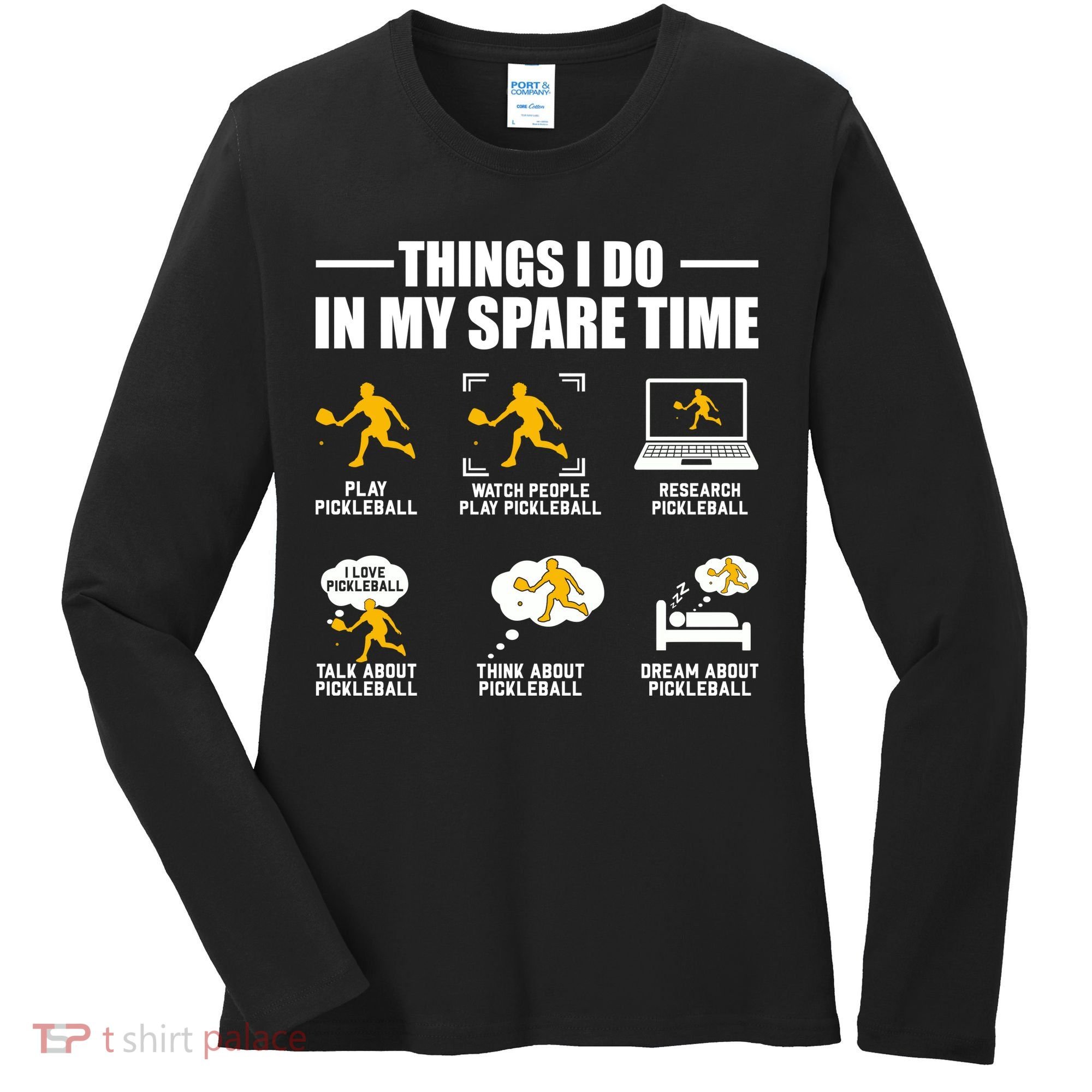Funny Pickleball Things I Do In My Spare Pickleball Women's Long Sleeve Shirt