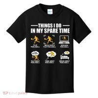 Funny Pickleball Things I Do In My Spare Pickleball Kids T-Shirt thumb 0
