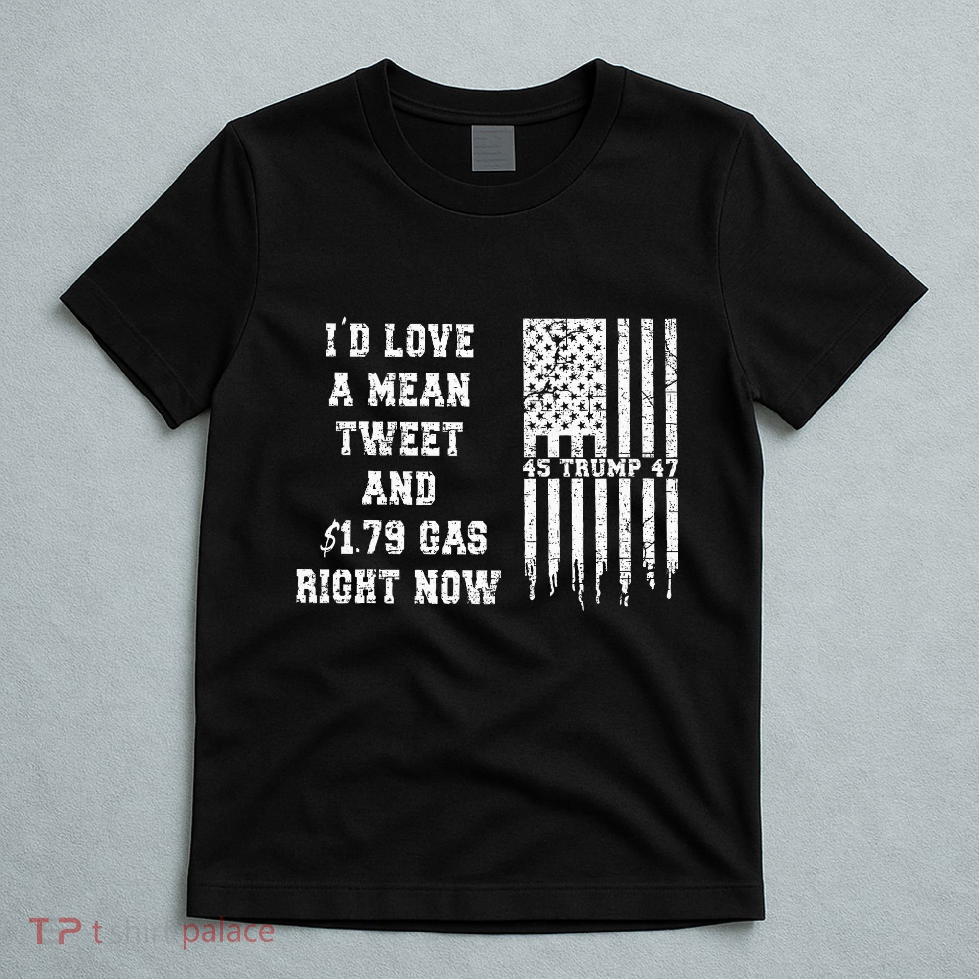 Funny Pro Trump Fathers Day Gas Prices Mean Tweets July 4th T-Shirt