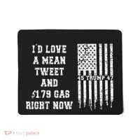 Funny Pro Trump Fathers Day Gas Prices Mean Tweets July 4th Mousepad thumb 0