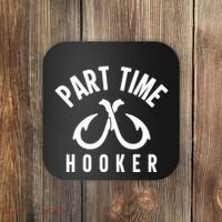 For: Part Time Hooker Fishing Funny Coaster thumb 0