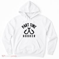 For: Part Time Hooker Fishing Funny Hoodie thumb 0
