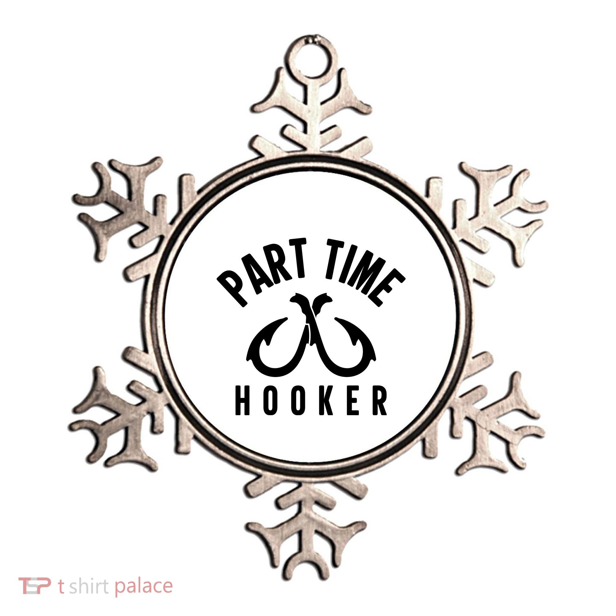 For: Part Time Hooker Fishing Funny Ornament