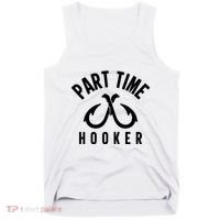 For: Part Time Hooker Fishing Funny Tank Top thumb 0