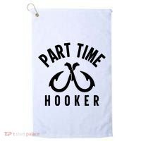 For: Part Time Hooker Fishing Funny Golf Towel thumb 0