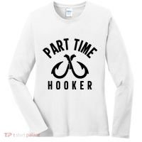 For: Part Time Hooker Fishing Funny Women's Long Sleeve Shirt thumb 0