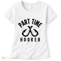 For: Part Time Hooker Fishing Funny Women's T-Shirt thumb 0