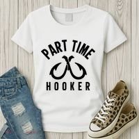 For: Part Time Hooker Fishing Funny Women's T-Shirt thumb 3