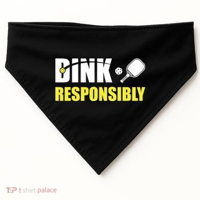 Funny Pickleball Team Clothing Dink Responsibly USA-Made Doggie Bandana