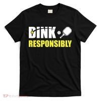 Funny Pickleball Team Clothing Dink Responsibly T-Shirt thumb 0