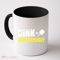 Funny Pickleball Team Clothing Dink Responsibly Coffee Mug thumb 0