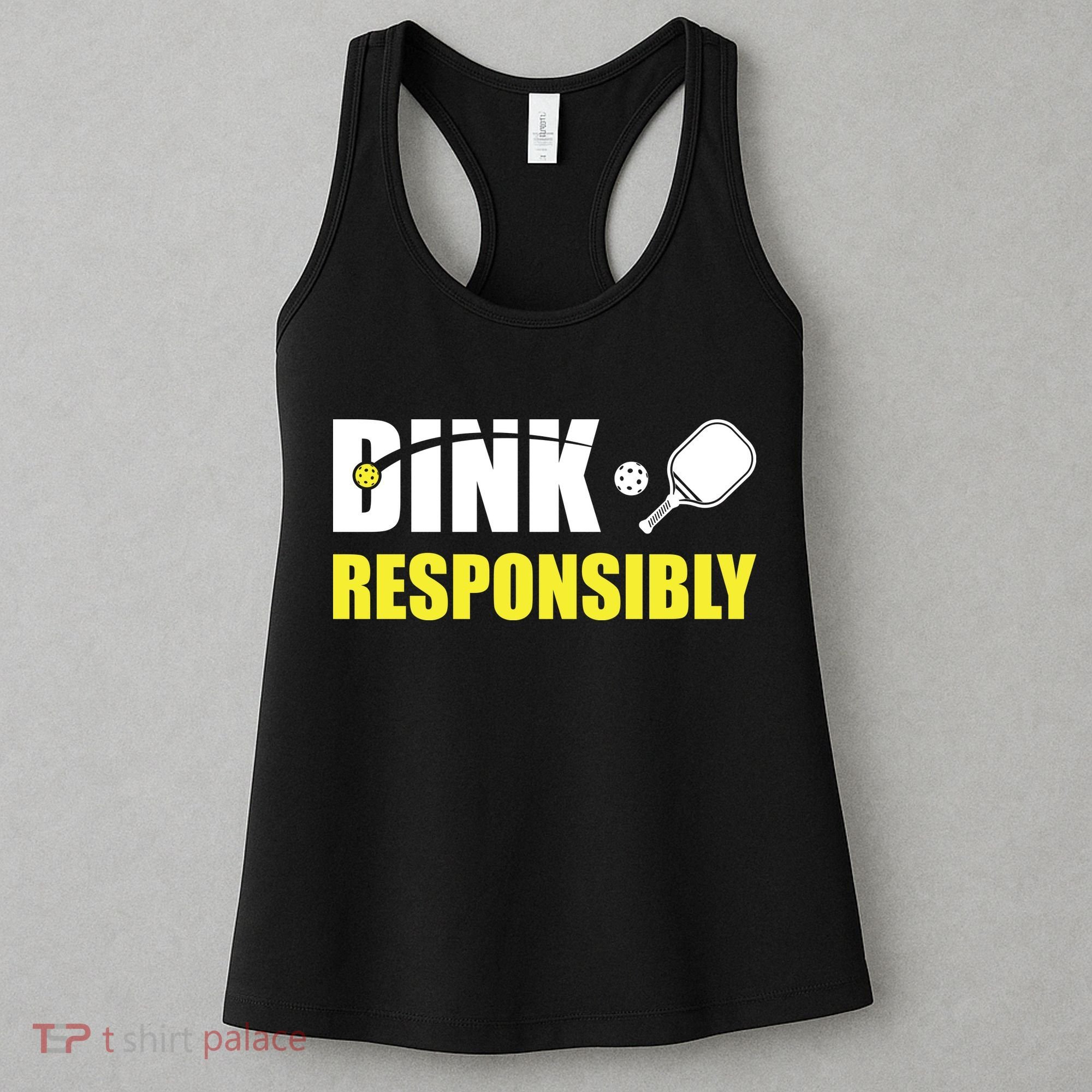 Funny Pickleball Team Clothing Dink Responsibly Women's Tank Top