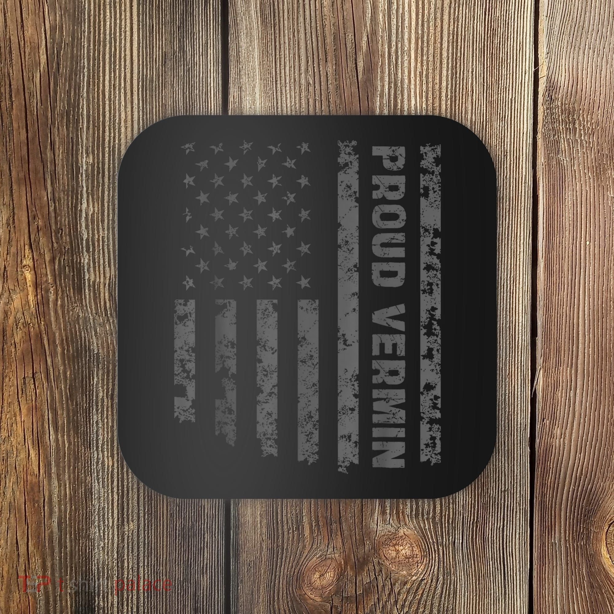 Funny Proud Vermin American Flag Coaster