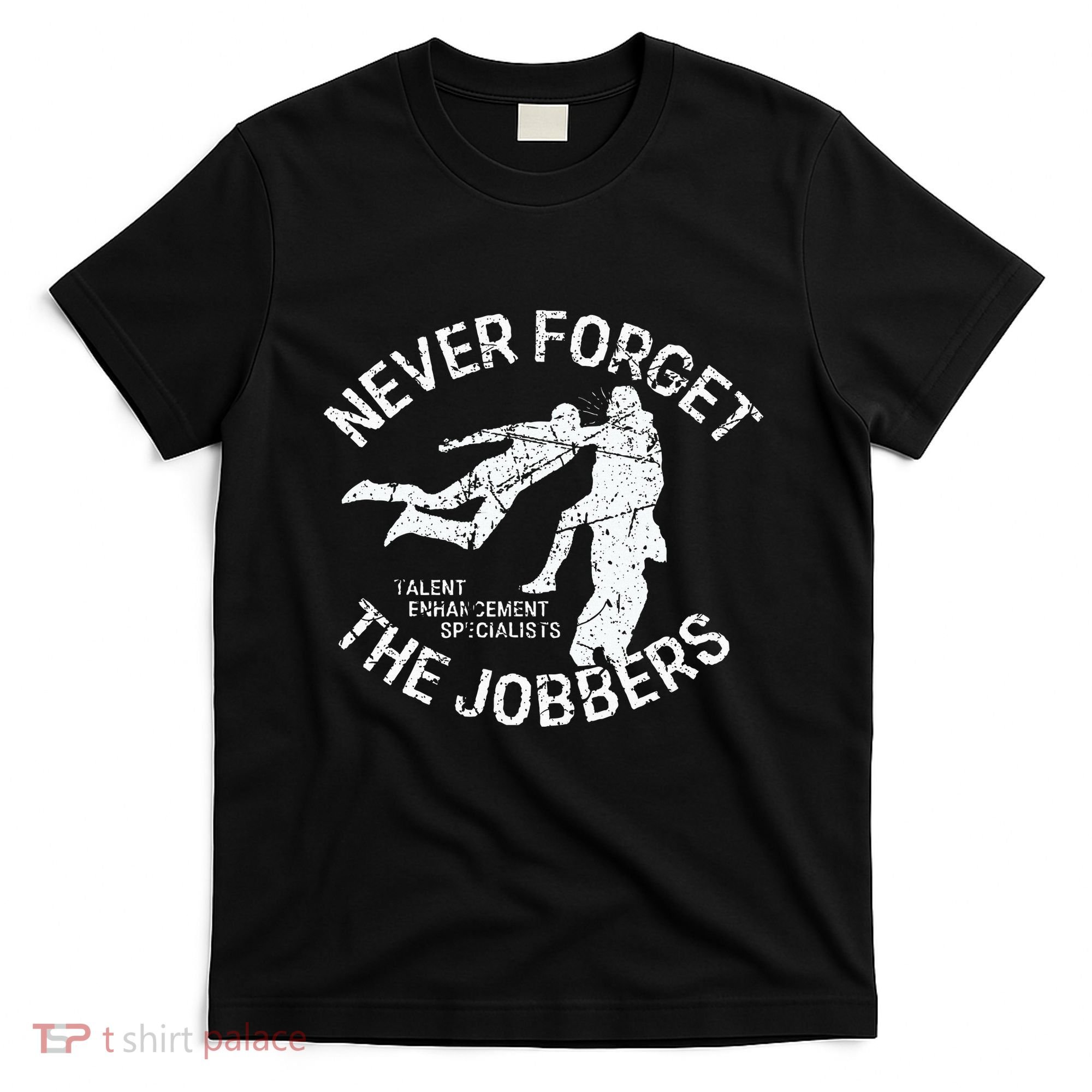 Funny Pro Wrestling Never Forget The Jobbers Vintage T-Shirt