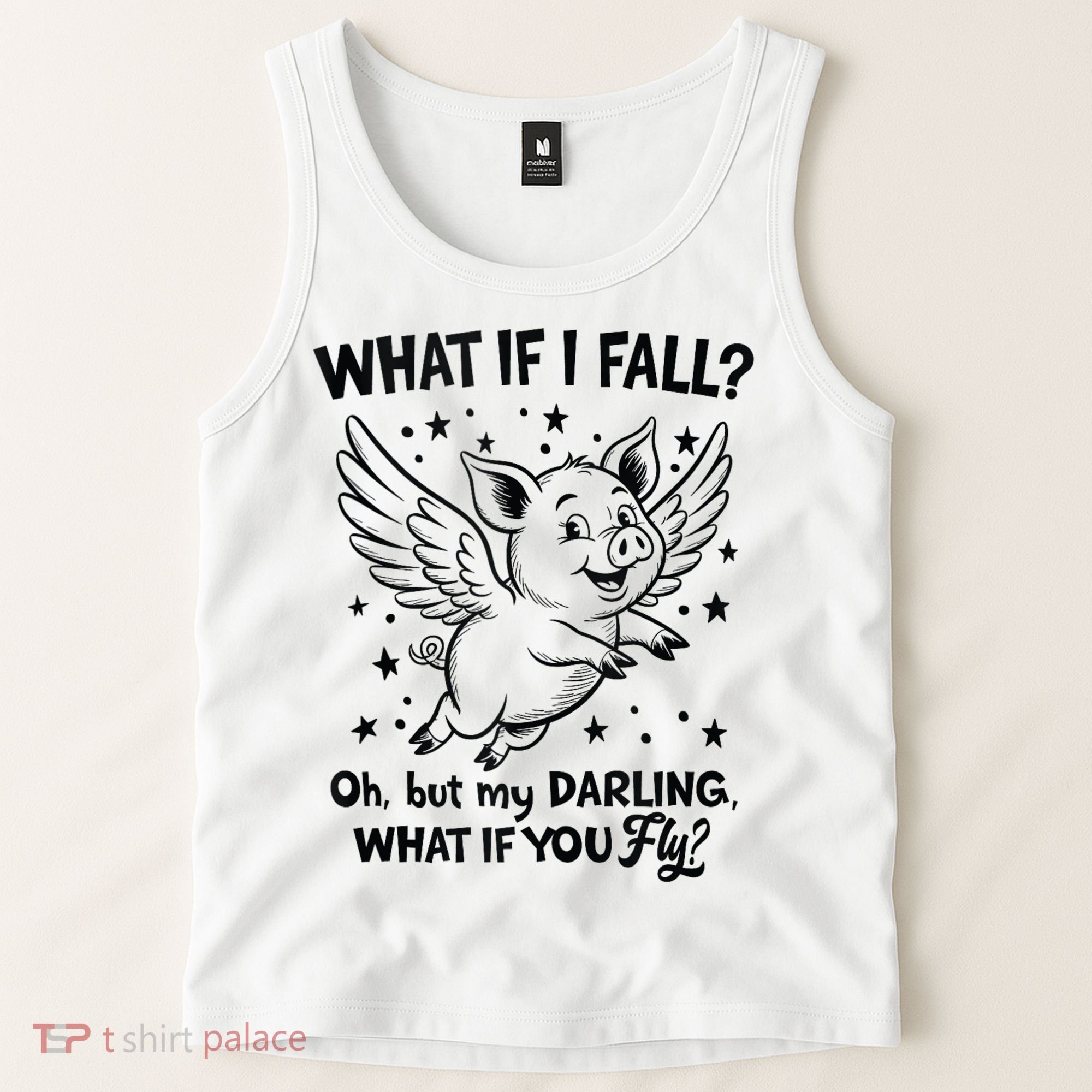 Flying Pig What If You Fly Motivational Quote Tank Top