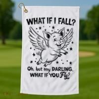 Flying Pig What If You Fly Motivational Quote Golf Towel thumb 1
