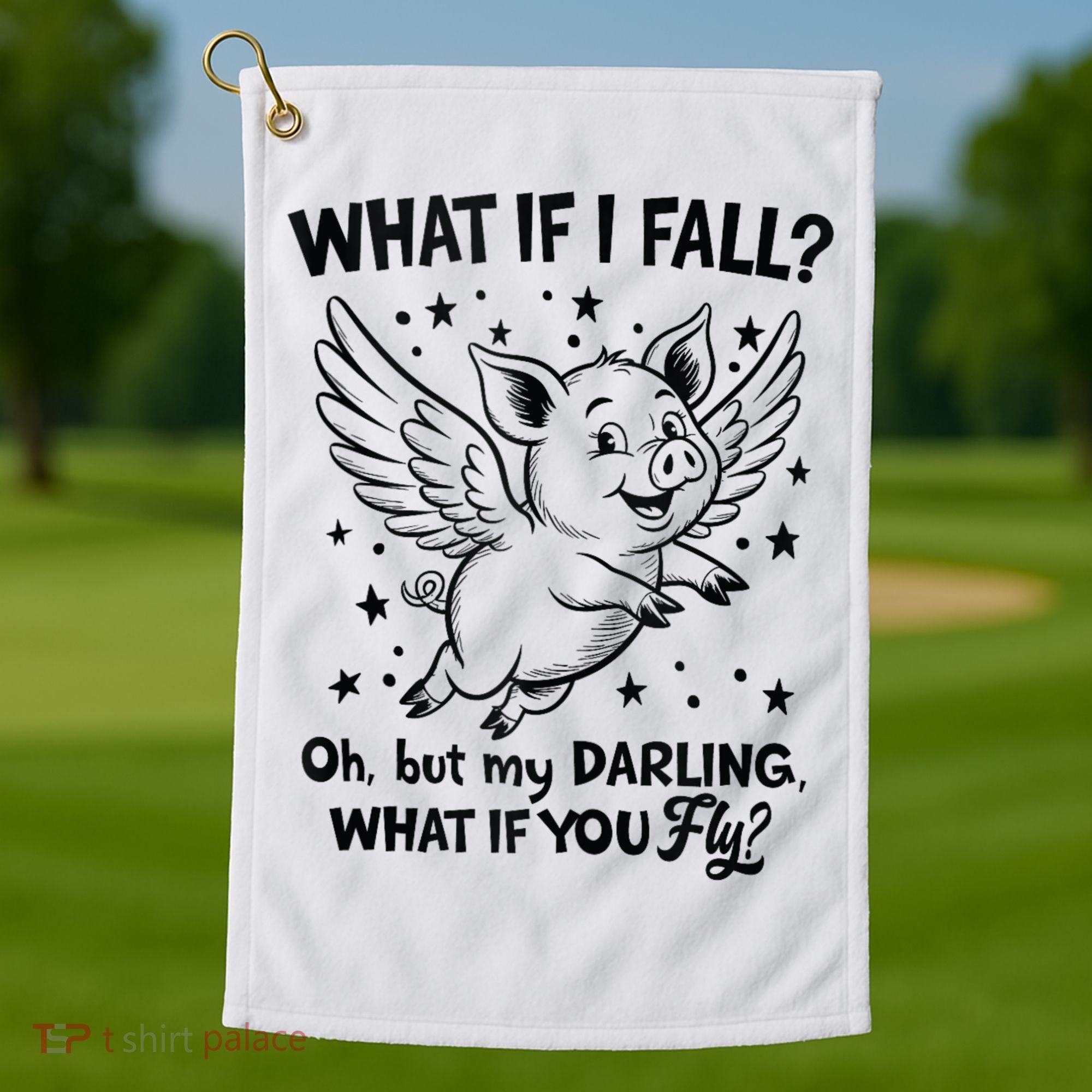 Flying Pig What If You Fly Motivational Quote Golf Towel
