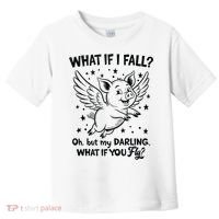 Flying Pig What If You Fly Motivational Quote Toddler T-Shirt thumb 0