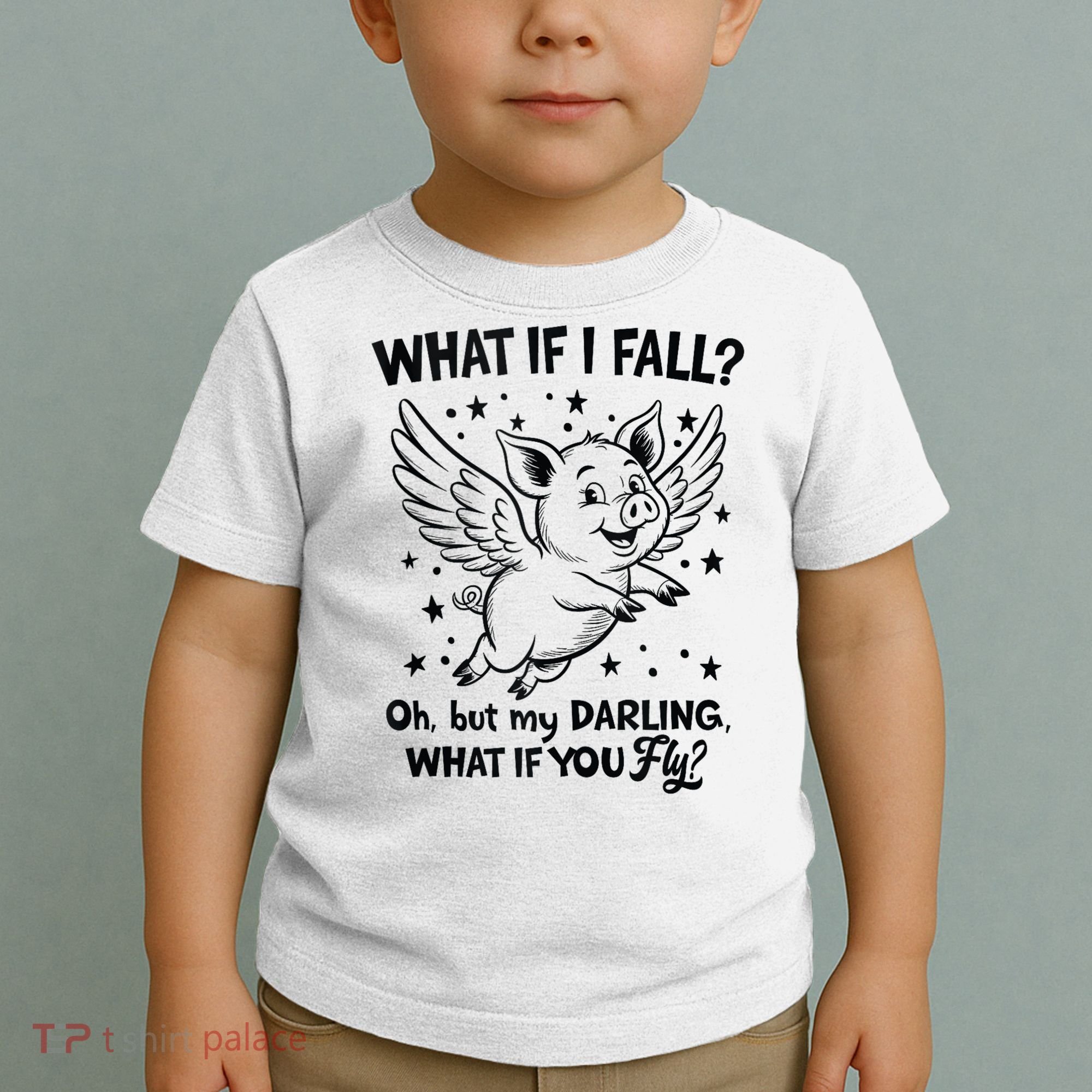 Flying Pig What If You Fly Motivational Quote Toddler T-Shirt