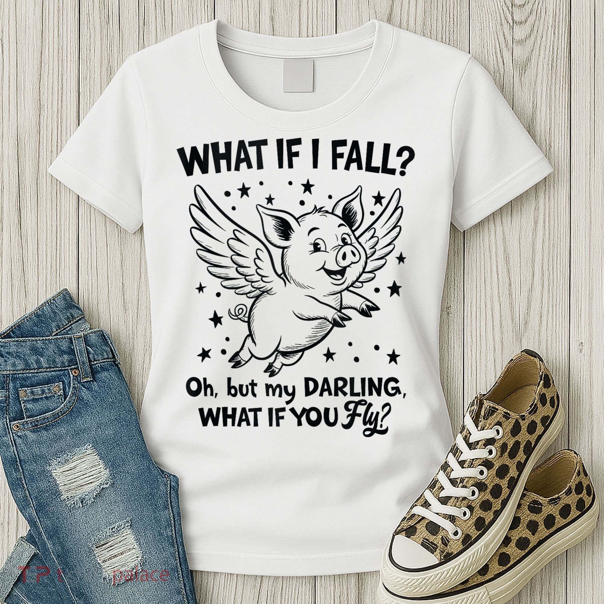 Flying Pig What If You Fly Motivational Quote Women's T-Shirt
