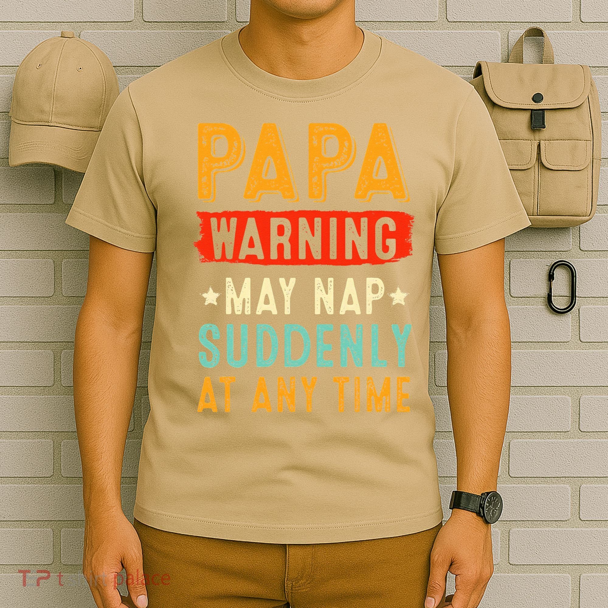 Funny Papa Warning May Nap Suddenly At Any Time Vintage Father Day T-Shirt