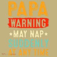 Funny Papa Warning May Nap Suddenly At Any Time Vintage Father Day T-Shirt thumb 7