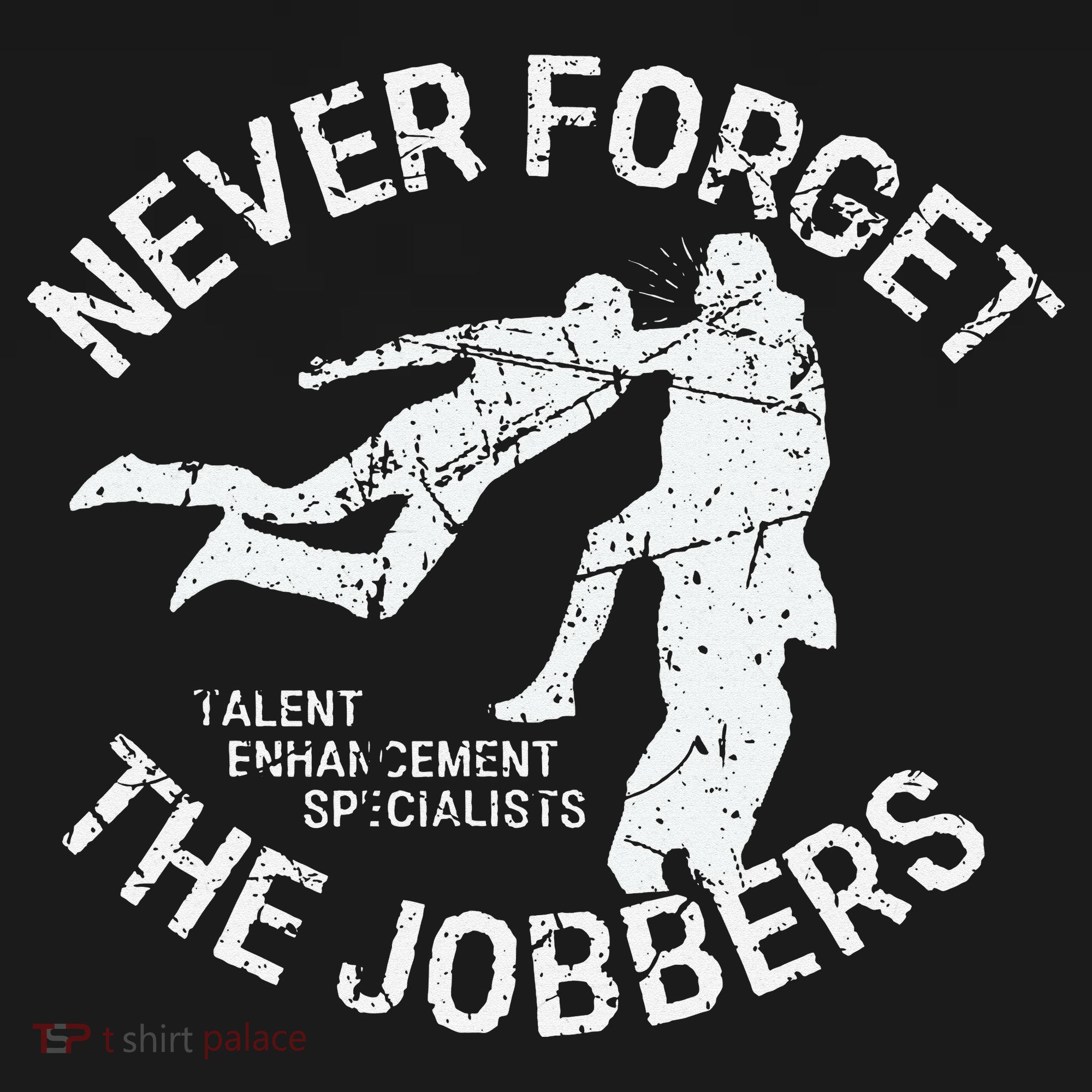 Funny Pro Wrestling Never Forget the Jobbers Vintage  T-Shirt