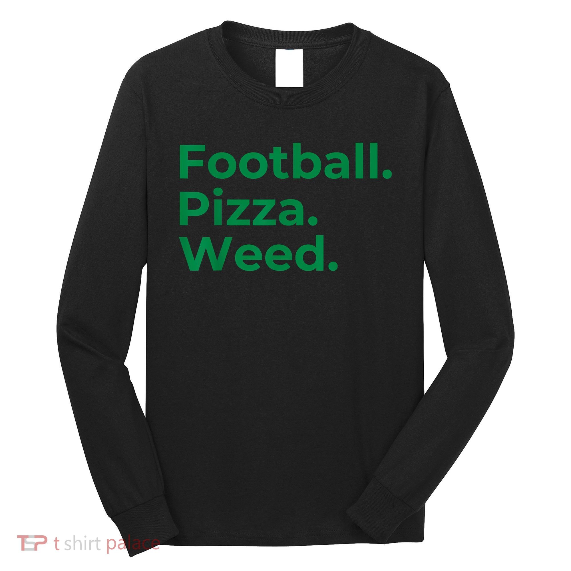 Football Pizza Weed Long Sleeve Shirt