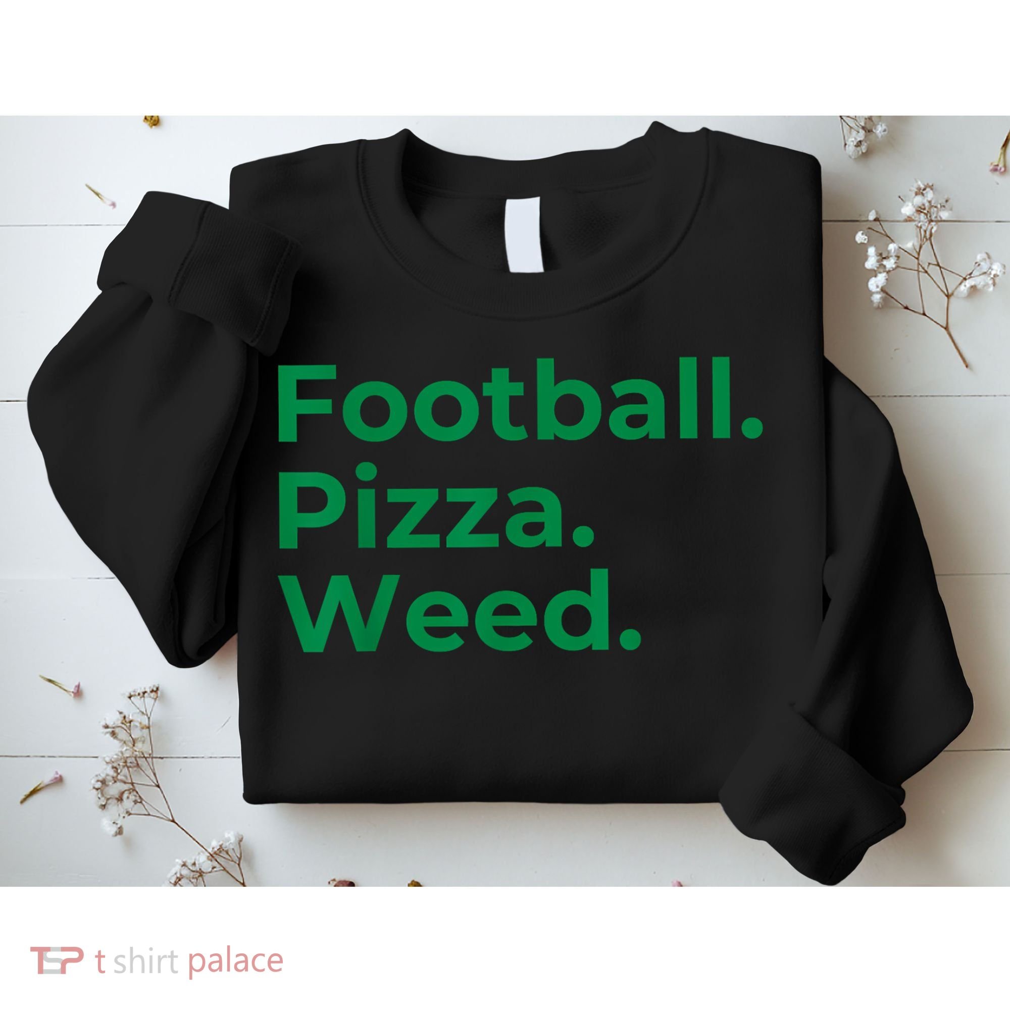 Football Pizza Weed Sweatshirt