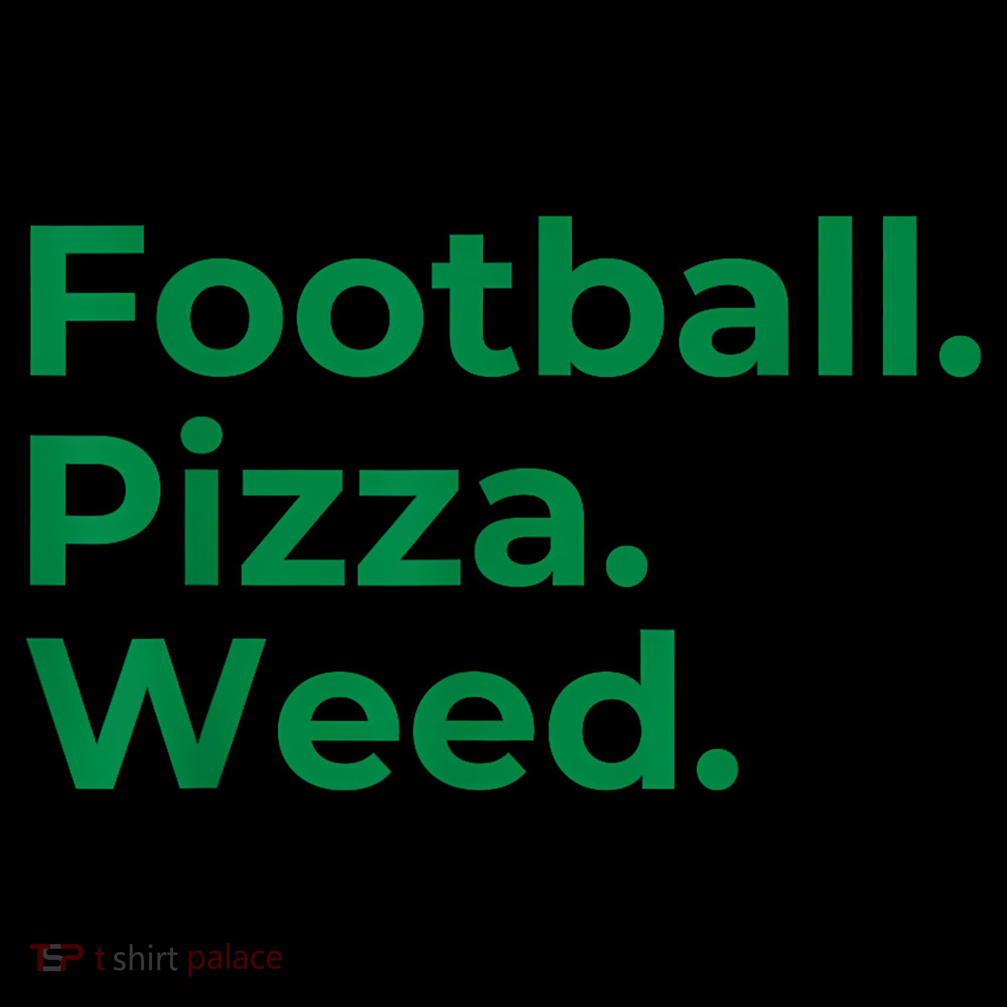 Football Pizza Weed Women's T-Shirt