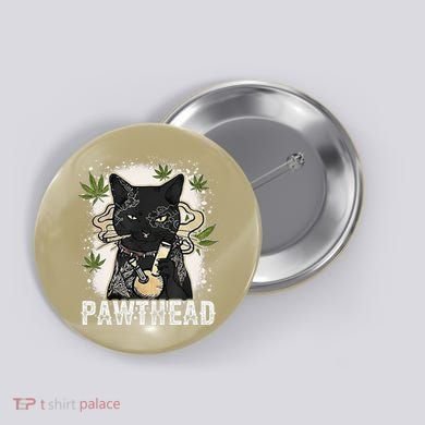 Funny Pawthead Weed Cat Smoking High Cannabis Cat 420 Stoner Button