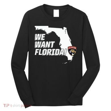 Florida Panther We Want Florida Long Sleeve Shirt