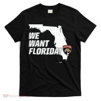 Florida Panther We Want Florida T-Shirt