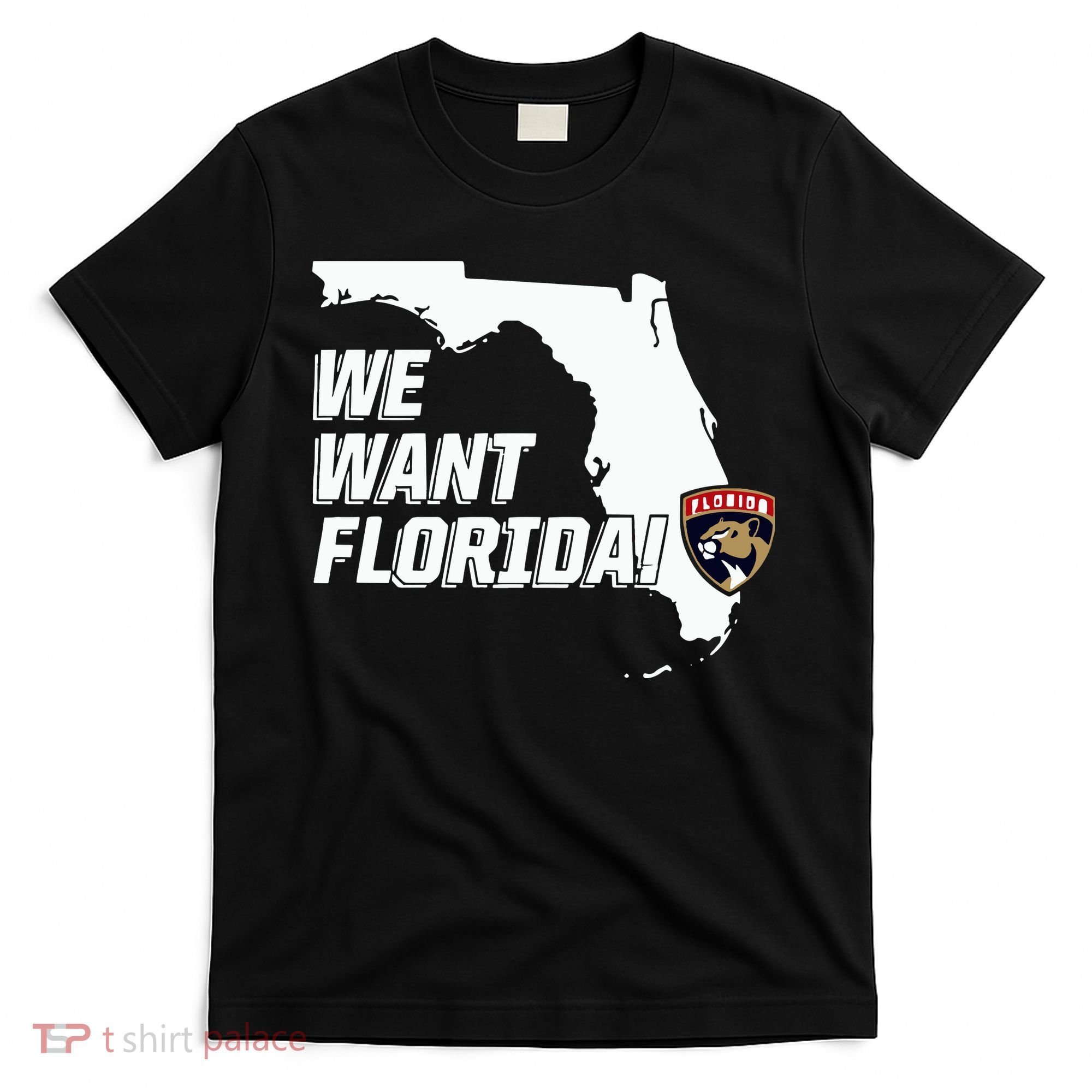 Florida Panther We Want Florida T-Shirt