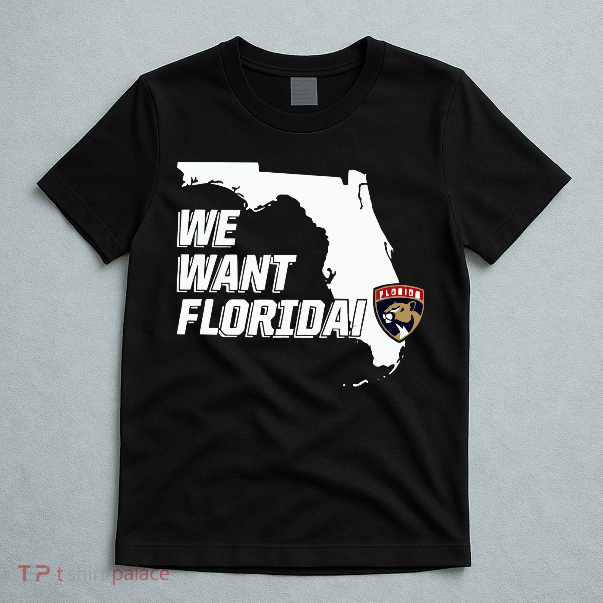 Florida Panther We Want Florida T-Shirt
