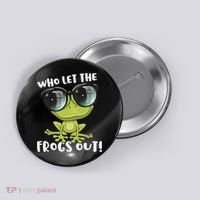Funny Passover Who Let The Frogs Ou Jewish Seder Button thumb 0