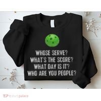 Funny Pickleball Whose Serve League Pickleball Team Sweatshirt thumb 2