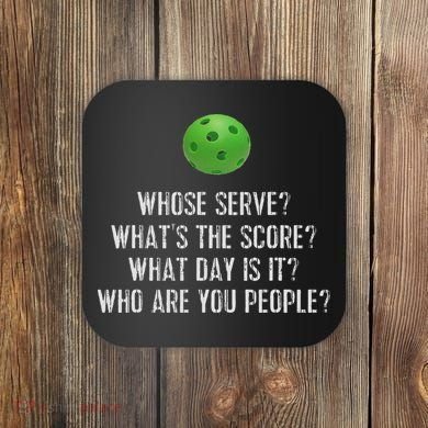 Funny Pickleball Whose Serve League Pickleball Team Coaster