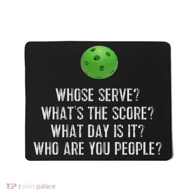 Funny Pickleball Whose Serve League Pickleball Team Mousepad