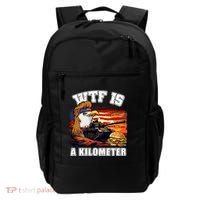 Funny Patriotic Wtf Is A Kilometer Backpack thumb 0
