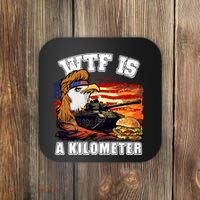 Funny Patriotic Wtf Is A Kilometer Coaster thumb 0