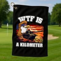 Funny Patriotic Wtf Is A Kilometer Golf Towel thumb 1