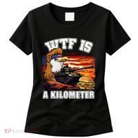 Funny Patriotic Wtf Is A Kilometer Women's T-Shirt thumb 0