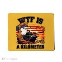 Funny Patriotic Wtf Is A Kilometer Mousepad thumb 0