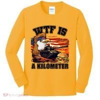 Funny Patriotic Wtf Is A Kilometer Kids Long Sleeve Shirt thumb 0