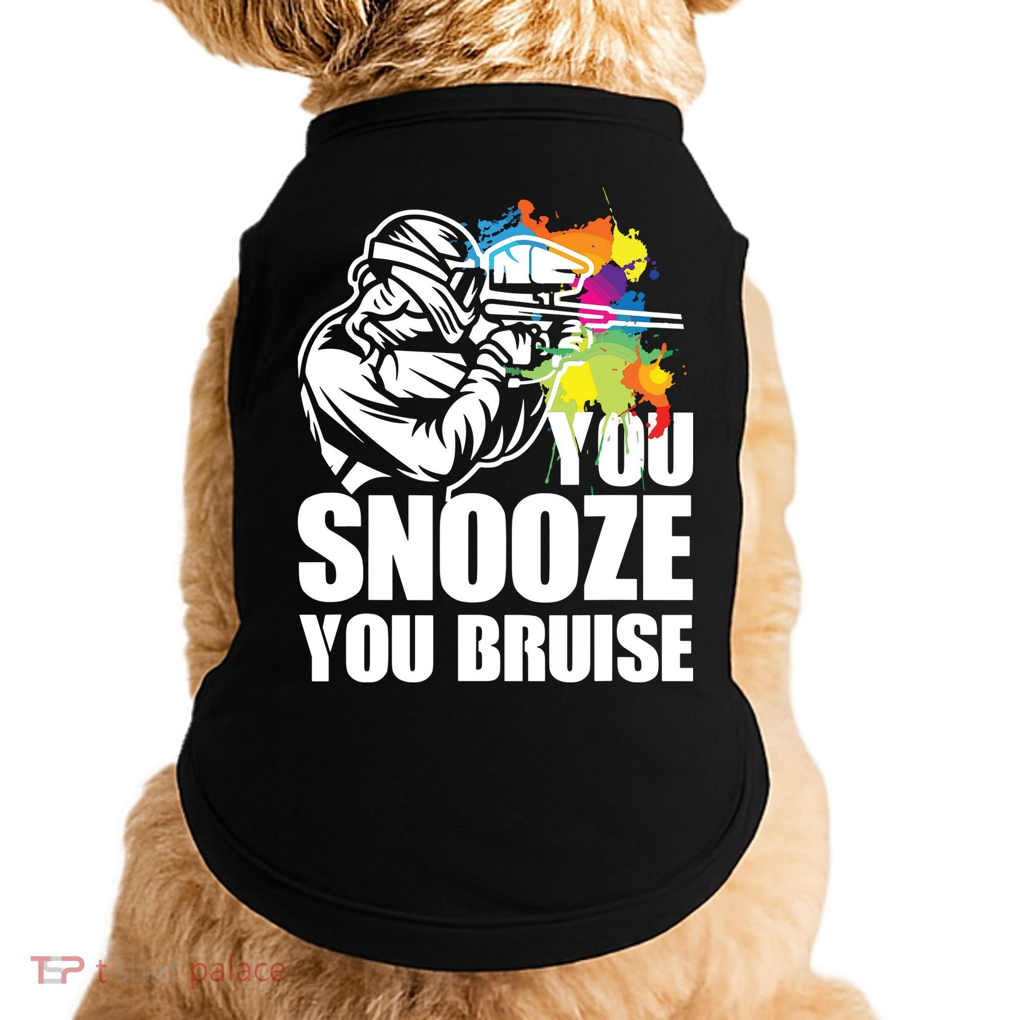 Funny Paintball You Snooze You Bruise Doggie Tank
