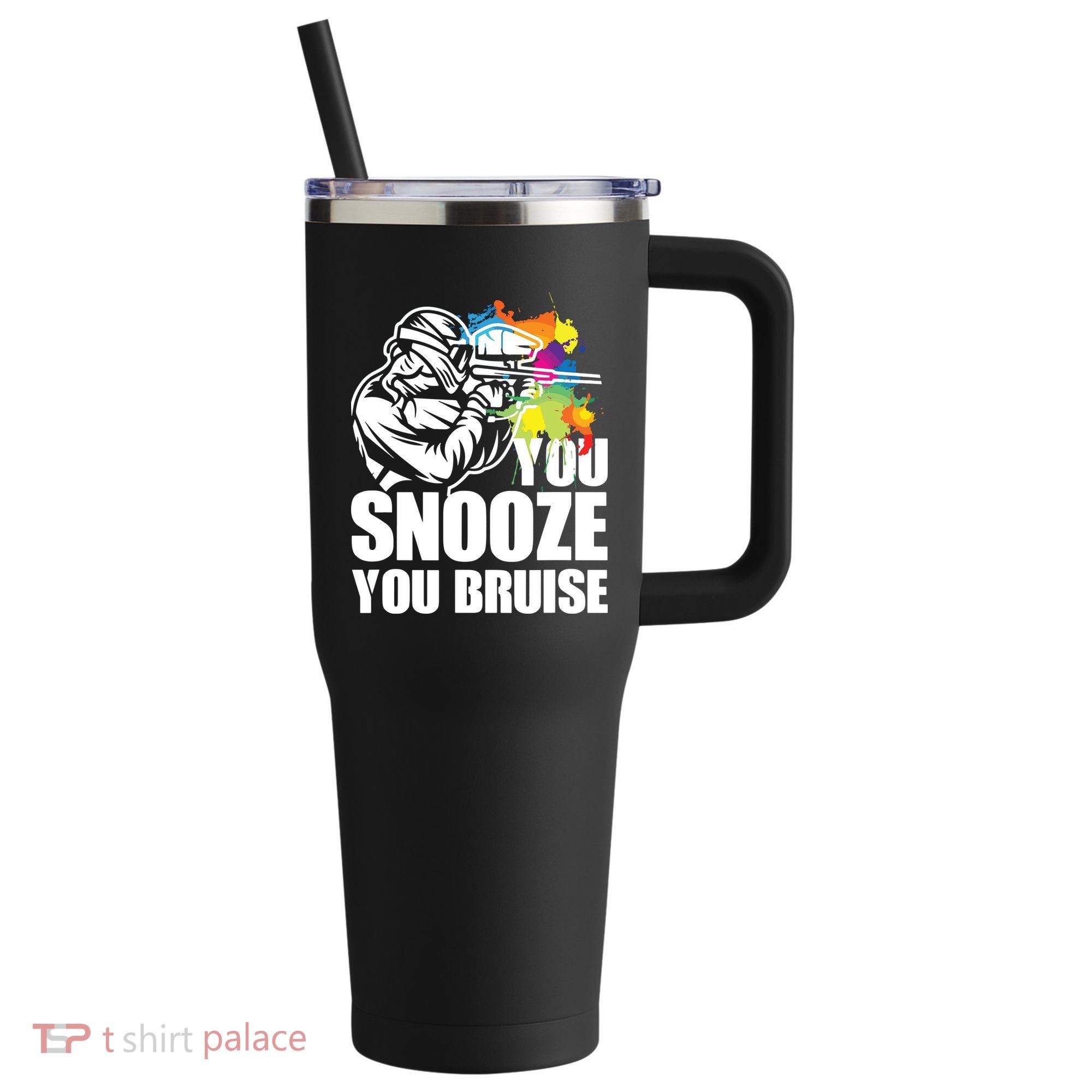 Funny Paintball You Snooze You Bruise 40oz Vacuum Insulated Stainless Steel Travel Tumbler