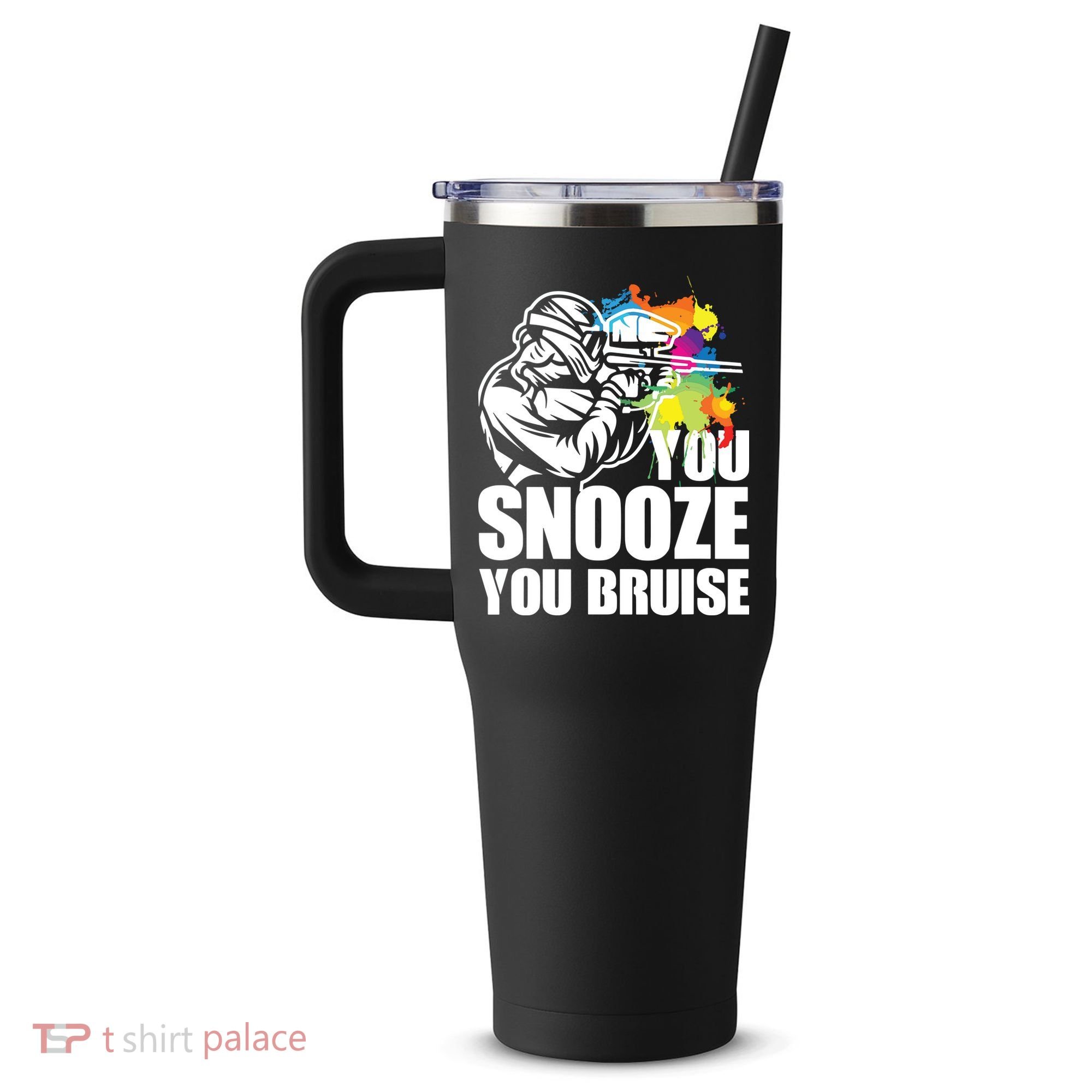 Funny Paintball You Snooze You Bruise 40oz Vacuum Insulated Stainless Steel Travel Tumbler