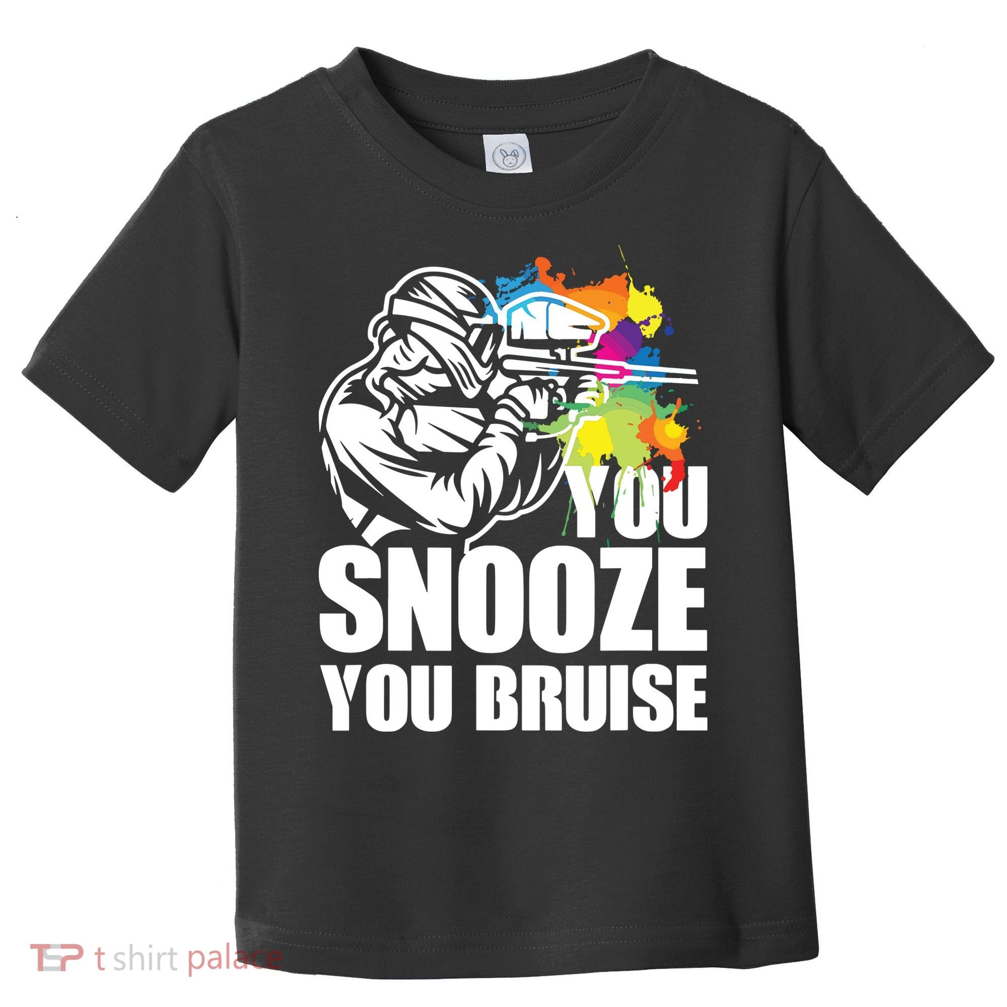 Funny Paintball You Snooze You Bruise Toddler T-Shirt